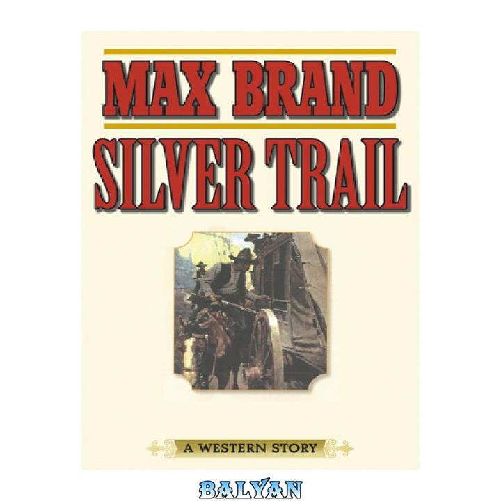 دانلود کتاب Silver Trail